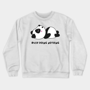 Busy doing nothing | Funny Panda Crewneck Sweatshirt